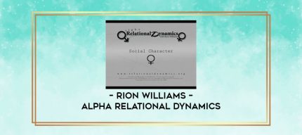 Rion Williams - Alpha Relational Dynamics digital courses