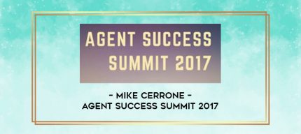 Mike Cerrone - Agent Success Summit 2017 digital courses