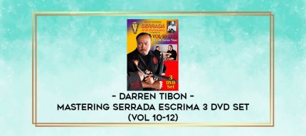DARREN TIBON - MASTERING SERRADA ESCRIMA 3 DVD SET (VOL 10-12) digital courses