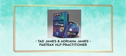 Tad James & Adriana James - FasTrak NLP Practitioner digital courses