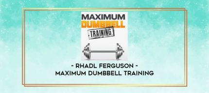 Rhadl Ferguson - Maximum Dumbbell Training digital courses
