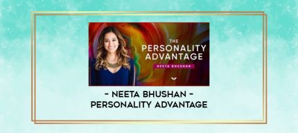 Neeta Bhushan - Personality Advantage digital courses