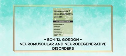 Bonita Gordon - Neuromuscular and Neurodegenerative Disorders digital courses