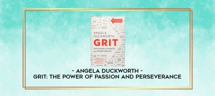 Angela Duckworth - Grit: The Power of Passion and Perseverance digital courses