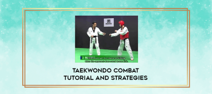 taekwondo combat tutorial and strategies digital courses