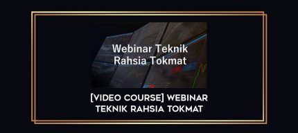 [Video Course] Webinar Teknik Rahsia Tokmat Online courses