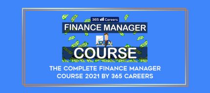 The Complete Finance Manager Course 2021 by 365 Careers Online courses