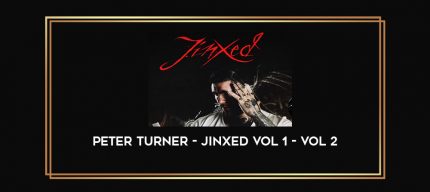 Peter Turner - Jinxed Vol 1 - Vol 2 Online courses