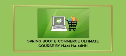 Spring Boot E-Commerce Ultimate Course by Nam Ha Minh Online courses