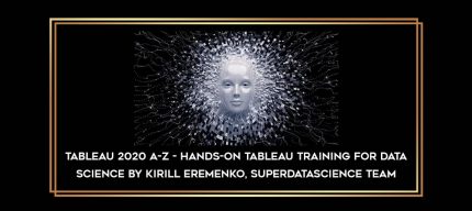 Tableau 2020 A-Z - Hands-On Tableau Training for Data Science by Kirill Eremenko