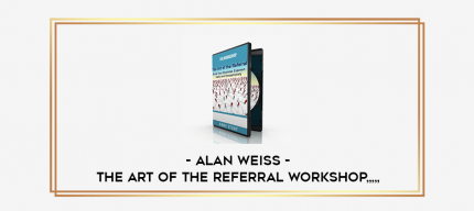 Alan Weiss - The Art Of The Referral Workshop from https://imylab.com
