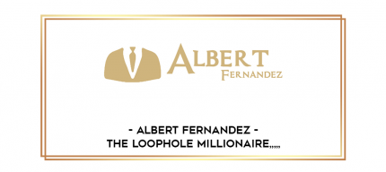 Albert Fernandez - The LoopHole Millionaire from https://imylab.com