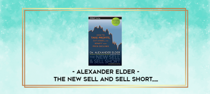 Alexander Elder - The New Sell and Sell Short from https://imylab.com