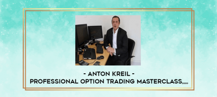 Anton Kreil - Professional Option Trading Masterclass from https://imylab.com