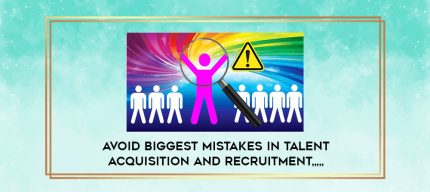 Avoid Biggest Mistakes in Talent Acquisition and Recruitment from https://imylab.com
