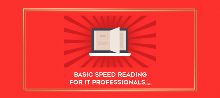 Basic Speed Reading for IT Professionals from https://imylab.com
