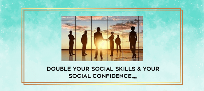Double Your Social Skills & Your Social Confidence from https://imylab.com