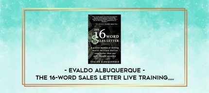 Evaldo Albuquerque - The 16-Word Sales Letter Live Training from https://imylab.com