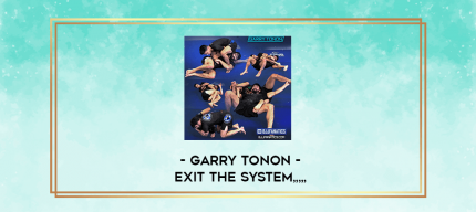 Garry Tonon - Exit the System from https://imylab.com