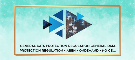General Data Protection Regulation General Data Protection Regulation - ABEN - OnDemand - No CE from https://imylab.com