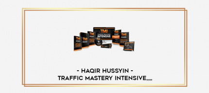 Haqir Hussyin - Traffic Mastery Intensive from https://imylab.com