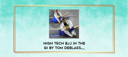 High Tech BJJ In the Gi by Tom DeBlass from https://imylab.com