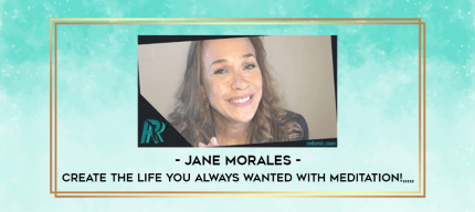 Jane Morales - Create the Life You Always wanted with Meditation! from https://imylab.com