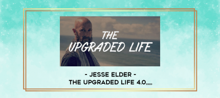 Jesse Elder - The Upgraded Life 4.0 from https://imylab.com