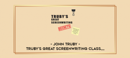 John Truby - Truby's Great Screenwriting Class from https://imylab.com