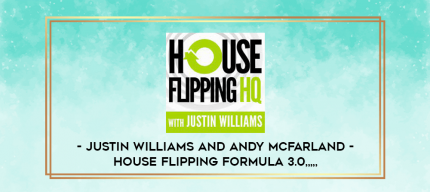 Justin Williams and Andy McFarland - House Flipping Formula 3.0 from https://imylab.com