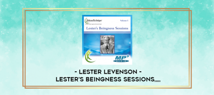Lester Levenson - Lester's Beingness Sessions from https://imylab.com