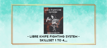 Libre Knife Fighting System - Skillset 1 to 4 from https://imylab.com