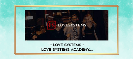 Love Systems - Love Systems Academy from https://imylab.com