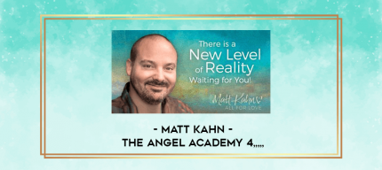 Matt Kahn - The Angel Academy 4 from https://imylab.com