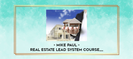 Mike Paul - Real Estate Lead System Course from https://imylab.com