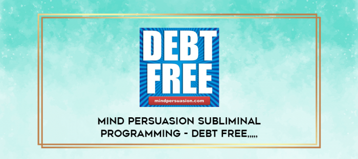 Mind Persuasion Subliminal Programming - Debt Free from https://imylab.com