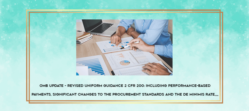 OMB Update - Revised Uniform Guidance 2 CFR 200: Including Performance ...