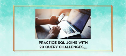 Practice SQL JOINS with 20 Query Challenges from https://imylab.com