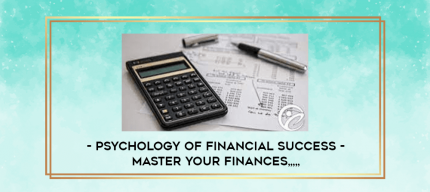 Psychology of Financial Success - Master Your Finances from https://imylab.com