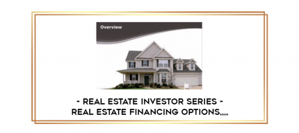 Real Estate Investor Series - Real Estate Financing Options from https://imylab.com