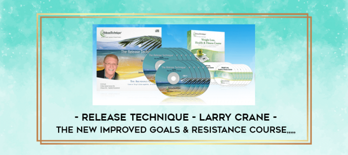 Release Technique - Larry Crane - The New Improved Goals & Resistance Course from https://imylab.com