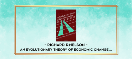 Richard R.Nelson - An Evolutionary Theory of Economic Change from https://imylab.com