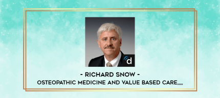 Richard Snow - Osteopathic Medicine and Value Based Care from https://imylab.com