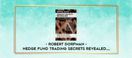Robert Dorfman - Hedge Fund Trading Secrets Revealed from https://imylab.com