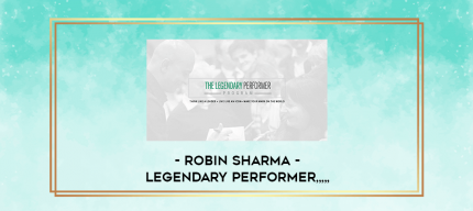 Robin Sharma - Legendary Performer from https://imylab.com
