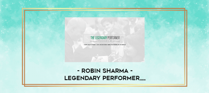 Robin Sharma - Legendary Performer from https://imylab.com