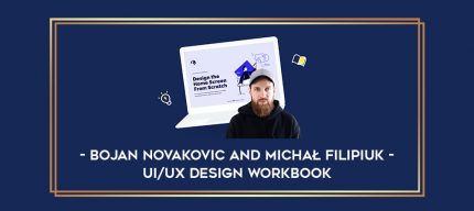 UI/UX Design Workbook by Bojan Novakovic and Michał Filipiuk Online courses
