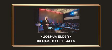 Joshua Elder - 30 Days To Get Sales Online courses