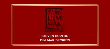 Steven Burton - Dim Mak Secrets Online courses