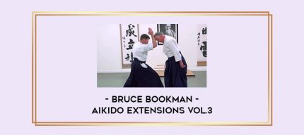 Bruce Bookman - Aikido Extensions Vol.3 Online courses